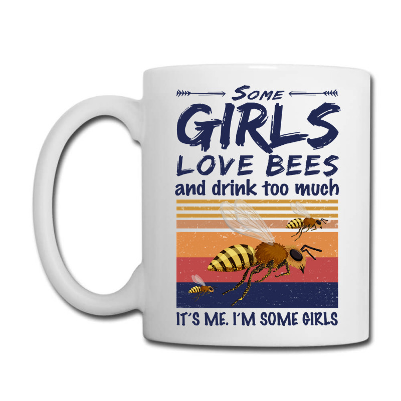 Trending Bee Shirt Some Girls Love Bees Shirt Drink Too Much Vintage Coffee Mug | Artistshot