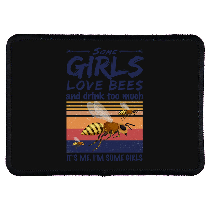 Trending Bee Shirt Some Girls Love Bees Shirt Drink Too Much Vintage Rectangle Patch | Artistshot