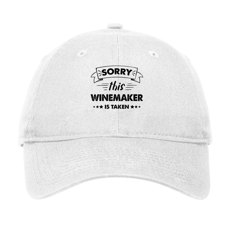 Sorry This Winemaker Is Taken T Shirt Adjustable Cap | Artistshot