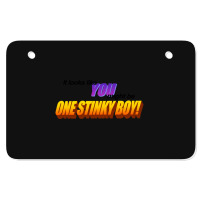 Hot Trend Stinky Boy! Atv License Plate | Artistshot