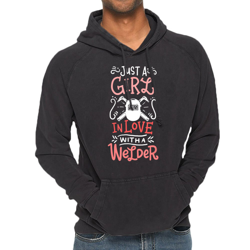 Trending Just A Girl In Love With A Welder Girlfriend Vintage Hoodie | Artistshot