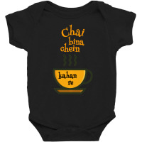 Hot Trend Chai Bina Chain Kaha Re Tea Lover Desi Baby Bodysuit | Artistshot