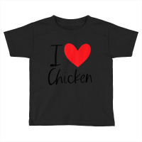 I Love Chicken Heart Latin Food Hispanic Fried Burrito Taco Toddler T-shirt | Artistshot