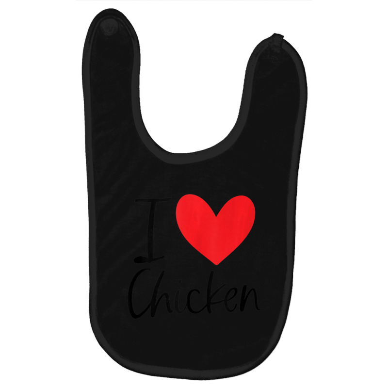 I Love Chicken Heart Latin Food Hispanic Fried Burrito Taco Baby Bibs by tiennguyen | Artistshot