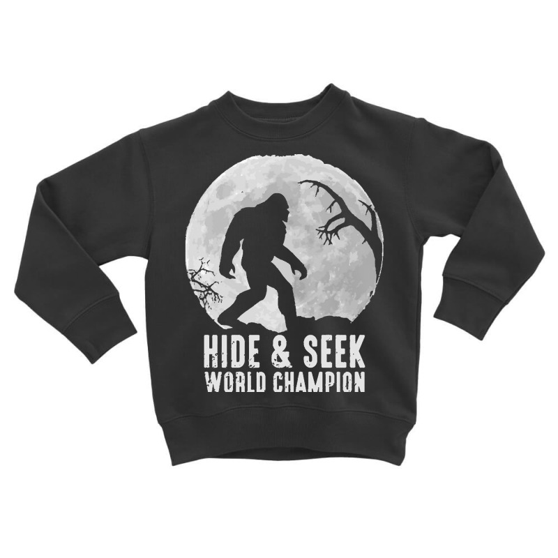 Bigfoot T  Shirt Retro Bigfoot Hide & Seek World Champion 10 Toddler Sweatshirt by wehnereffie391 | Artistshot