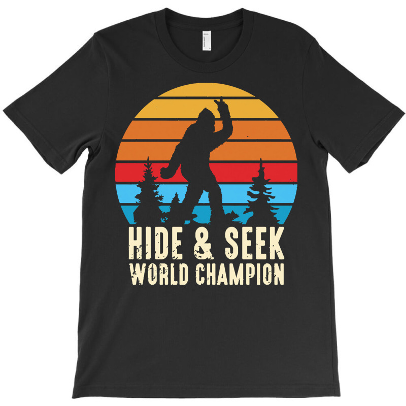 Bigfoot T  Shirt Retro Bigfoot Hide & Seek World Champion 6 T-Shirt by wehnereffie391 | Artistshot