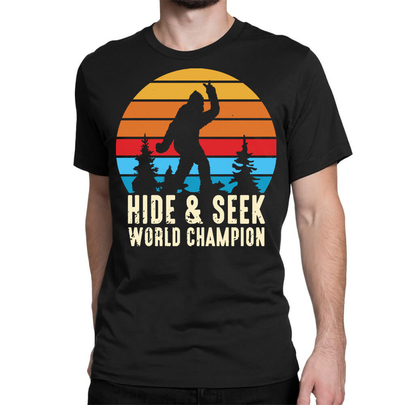 Bigfoot T  Shirt Retro Bigfoot Hide & Seek World Champion 6 Classic T-shirt by wehnereffie391 | Artistshot