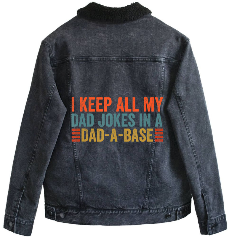 I Keep All My Dad Jokes In A Dad A Base Dad Jokes Father Day Unisex Sherpa-Lined Denim Jacket by tintruong | Artistshot