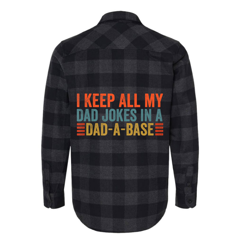 I Keep All My Dad Jokes In A Dad A Base Dad Jokes Father Day Flannel Shirt by tintruong | Artistshot