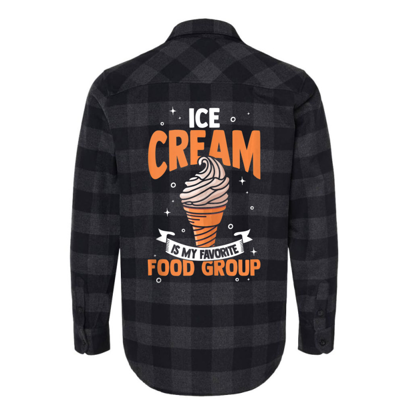 Ice Cream Is My Favorite Food Group Ice Cream Flannel Shirt by tiennguyen | Artistshot