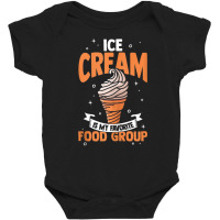 Ice Cream Is My Favorite Food Group Ice Cream Baby Bodysuit | Artistshot