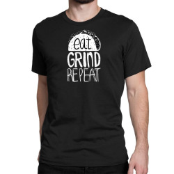 eat grind repeat Classic T-shirt | Artistshot