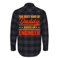 The Best Kind Of Daddy Raises An Engineer Father's Day T Shirt Flannel Shirt | Artistshot