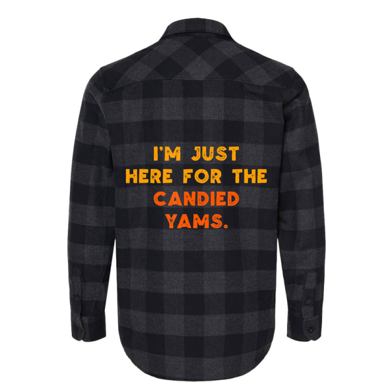 Just Here For Candied Yams Thanksgiving Food Flannel Shirt by thanhtran | Artistshot