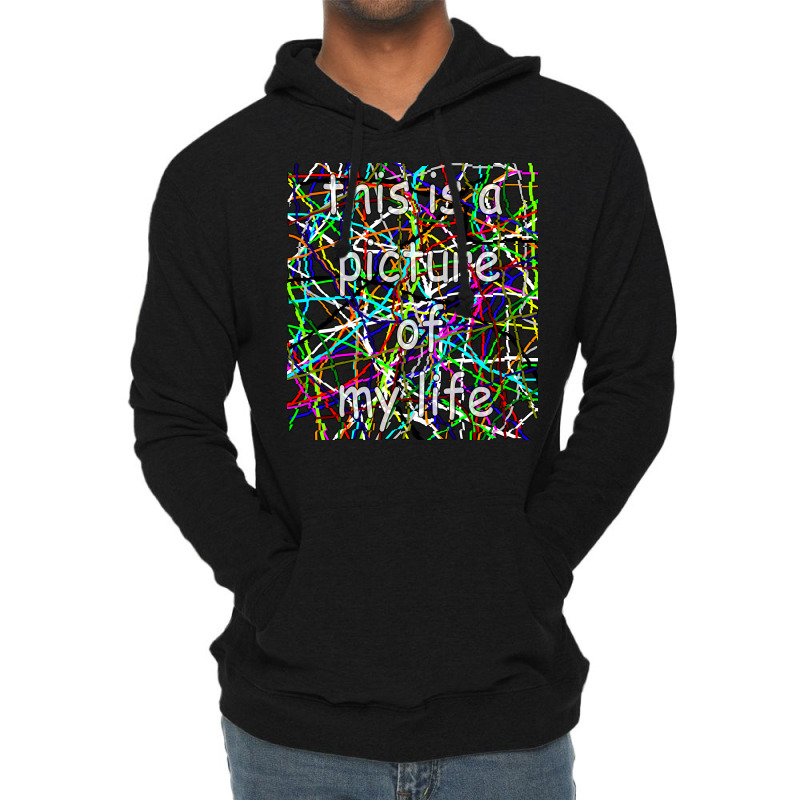 This Is A Picture Of My Life Lightweight Hoodie by Danielcoro | Artistshot