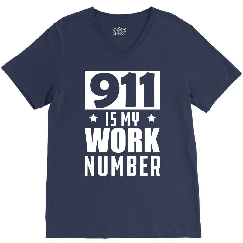 Dispatcher 911 Is My Work Number W V-Neck Tee by wardhomugbed | Artistshot