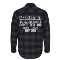 Accountant Avoid Injury Dont Tell Me How To Do Job 80s Flannel Shirt | Artistshot