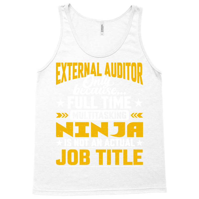 External Auditor Job Title Funny External Accountant Tank Top by kouchtolleyx | Artistshot