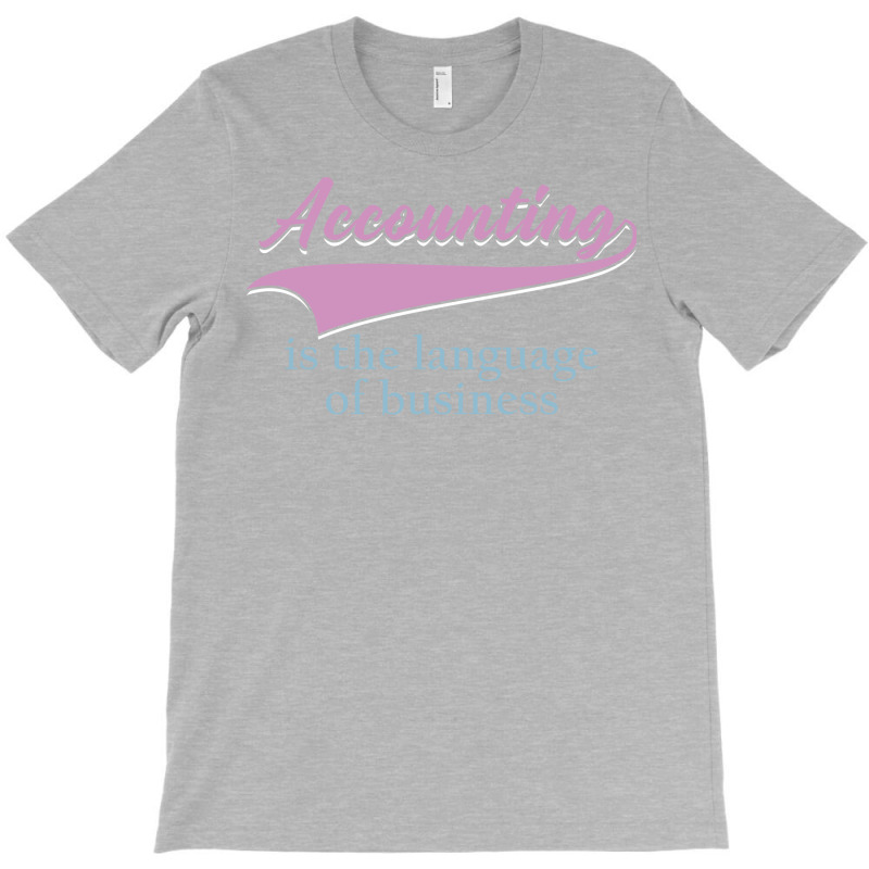 Accounting Is The Language Of Business Girl T-shirt | Artistshot