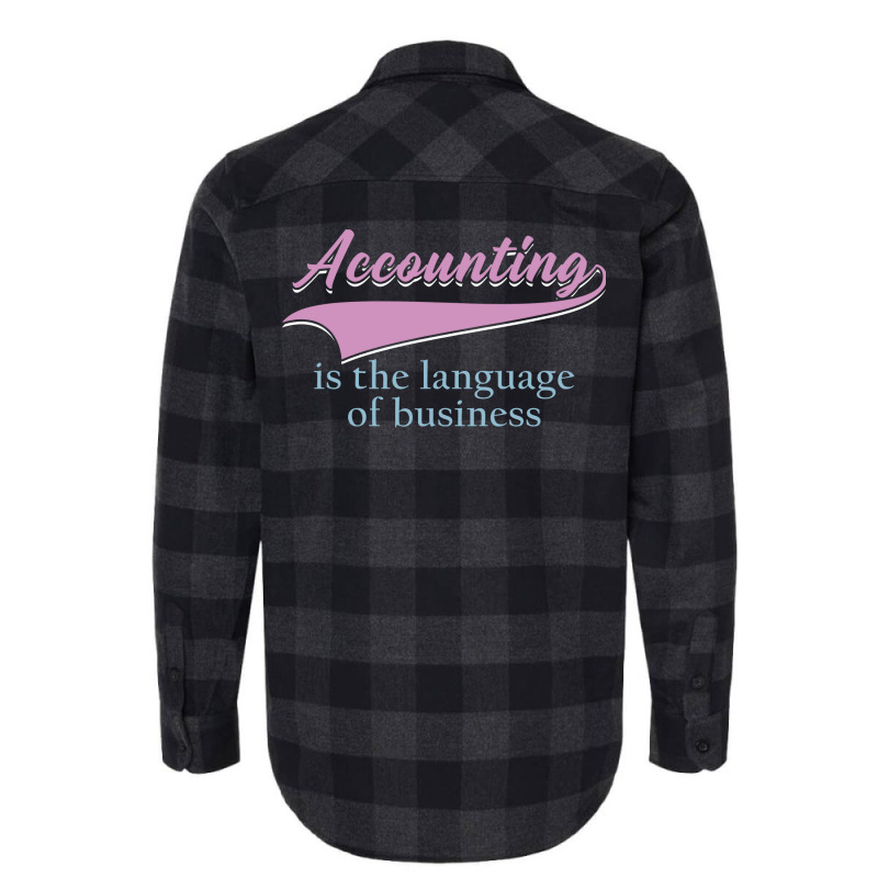 Accounting Is The Language Of Business Girl Flannel Shirt | Artistshot