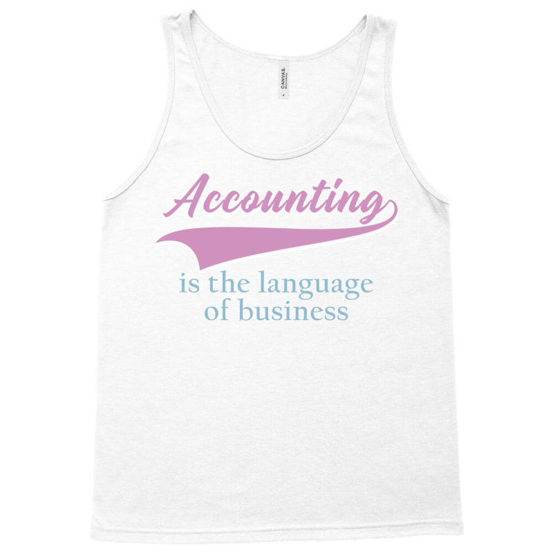 Accounting Is The Language Of Business Girl Tank Top | Artistshot