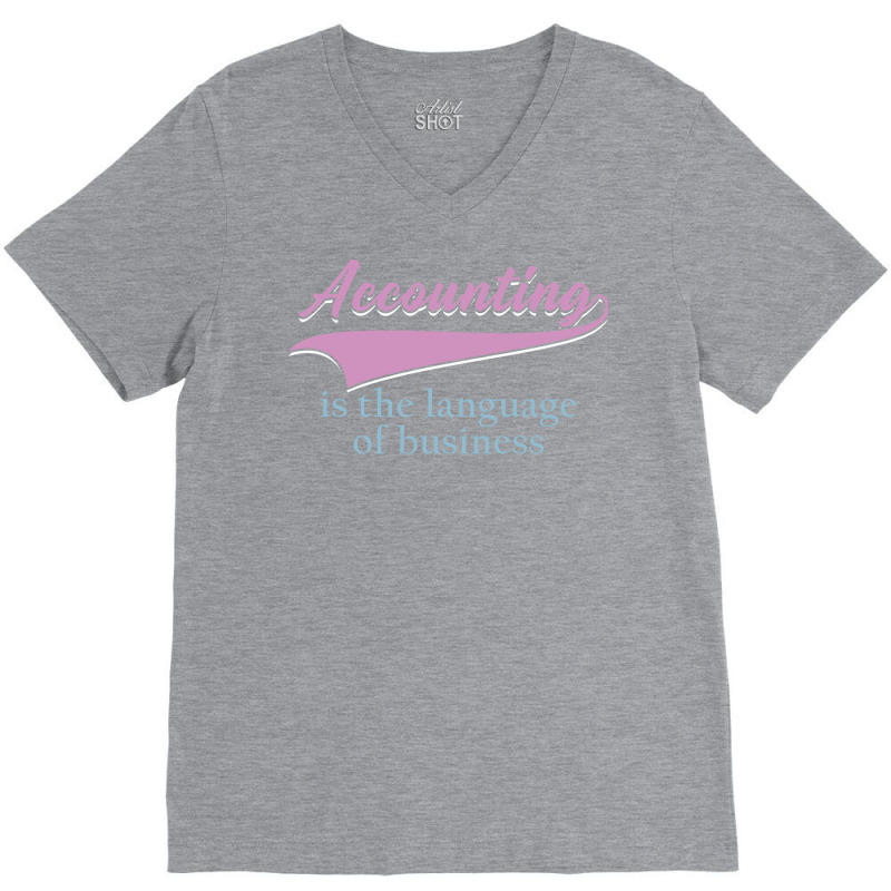 Accounting Is The Language Of Business Girl V-neck Tee | Artistshot