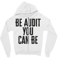 Be Audit You Can Be Green Zipper Hoodie | Artistshot