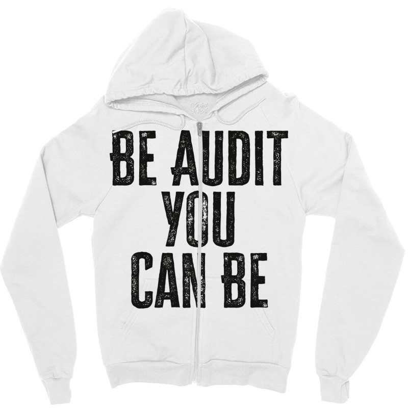 Be Audit You Can Be Green Zipper Hoodie | Artistshot