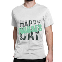 National Nurses Day   National Nurses Day 6 Classic T-shirt | Artistshot