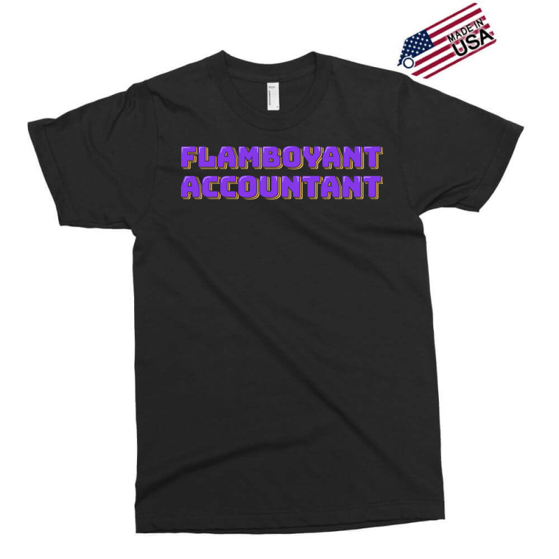 Flamboyant Accountant Nostalgia Exclusive T-shirt | Artistshot