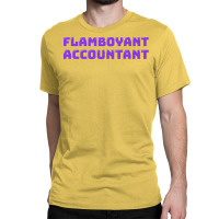 Flamboyant Accountant Nostalgia Classic T-shirt | Artistshot