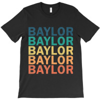 Trending Baylor Name T Shirt - Baylor Vintage Retro Baylor Name Gift I T-shirt | Artistshot