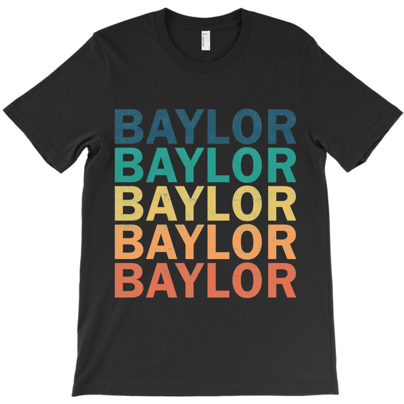 Trending Baylor Name T Shirt - Baylor Vintage Retro Baylor Name Gift I T-shirt | Artistshot