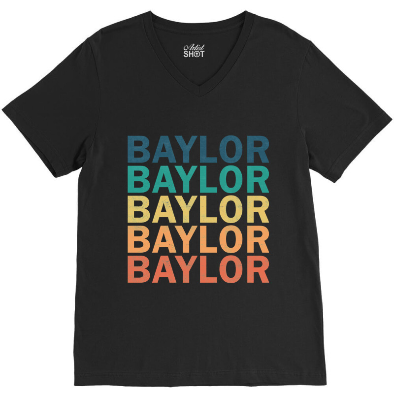 Trending Baylor Name T Shirt - Baylor Vintage Retro Baylor Name Gift I V-neck Tee | Artistshot