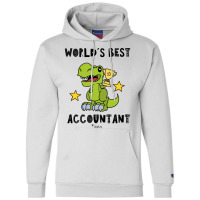 Funny Accountant Best Greawtest Dinosaur T Rex Tyrannosaurus Cute 70s Champion Hoodie | Artistshot