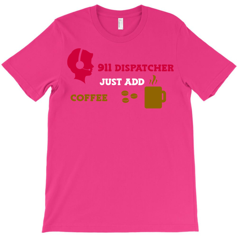 Just Add Coffee 911 Dispatcher Retro T-Shirt by wardhomugbed | Artistshot