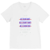 Funny Accountant Funny V-neck Tee | Artistshot