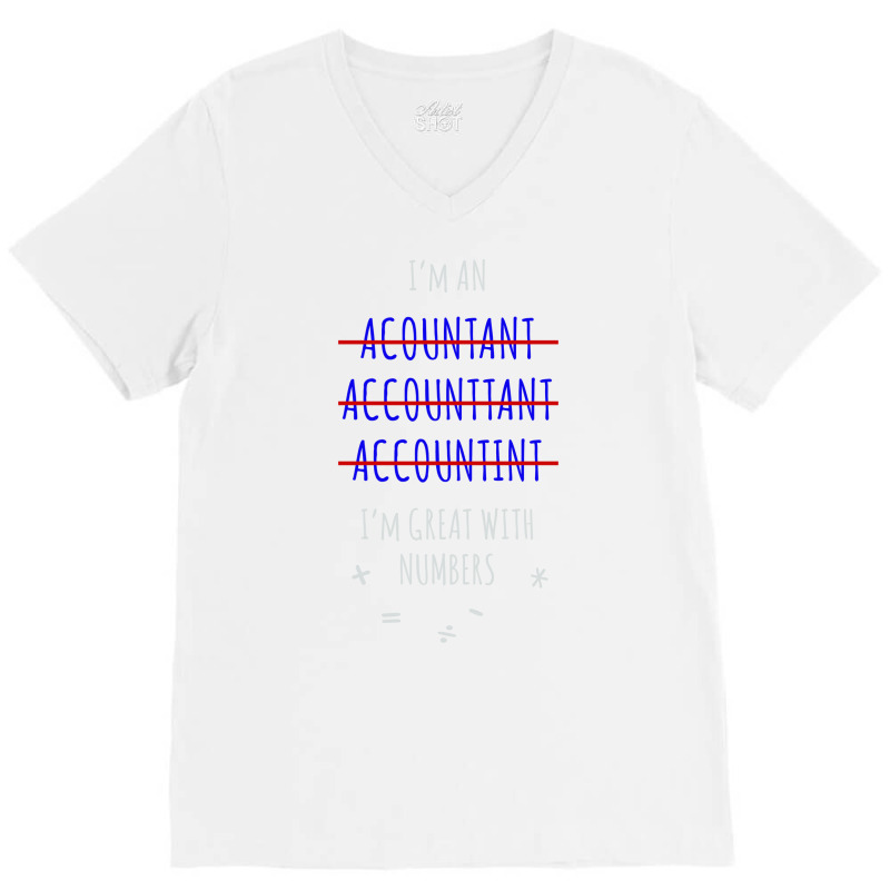 Funny Accountant Funny V-neck Tee | Artistshot