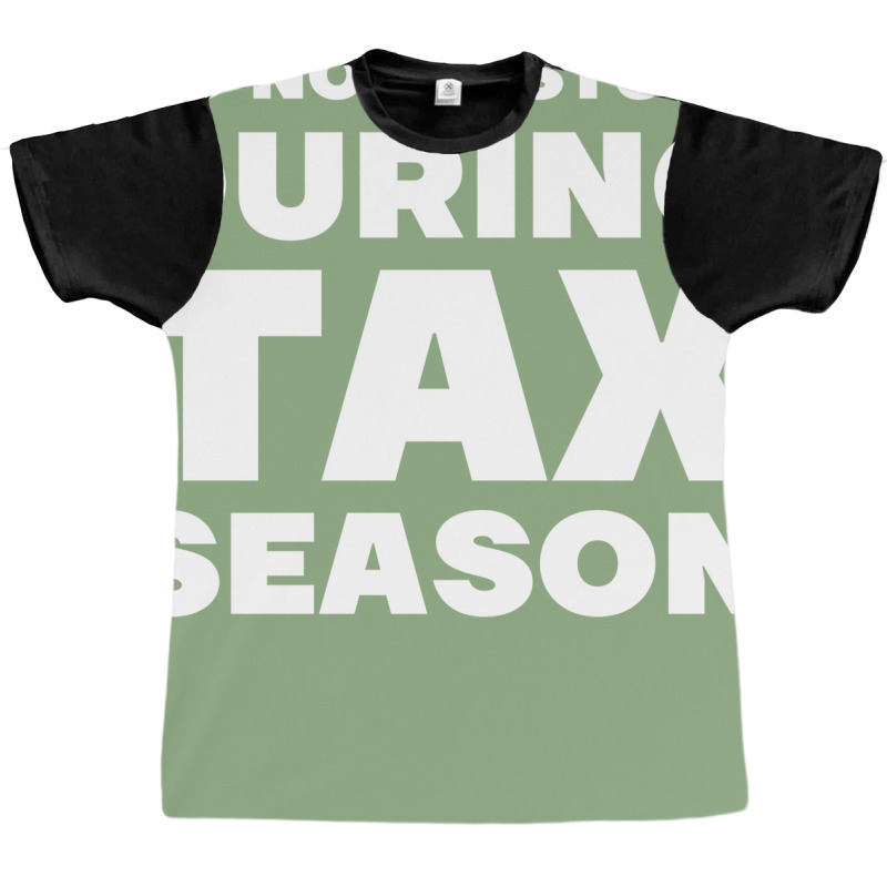 Do Not Disturb During Tax Season Yellow Graphic T-shirt | Artistshot