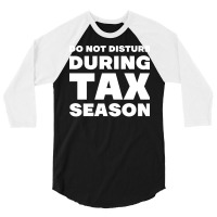 Do Not Disturb During Tax Season Yellow 3/4 Sleeve Shirt | Artistshot