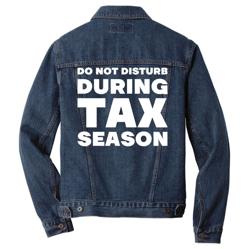 Do Not Disturb During Tax Season Yellow Men Denim Jacket | Artistshot