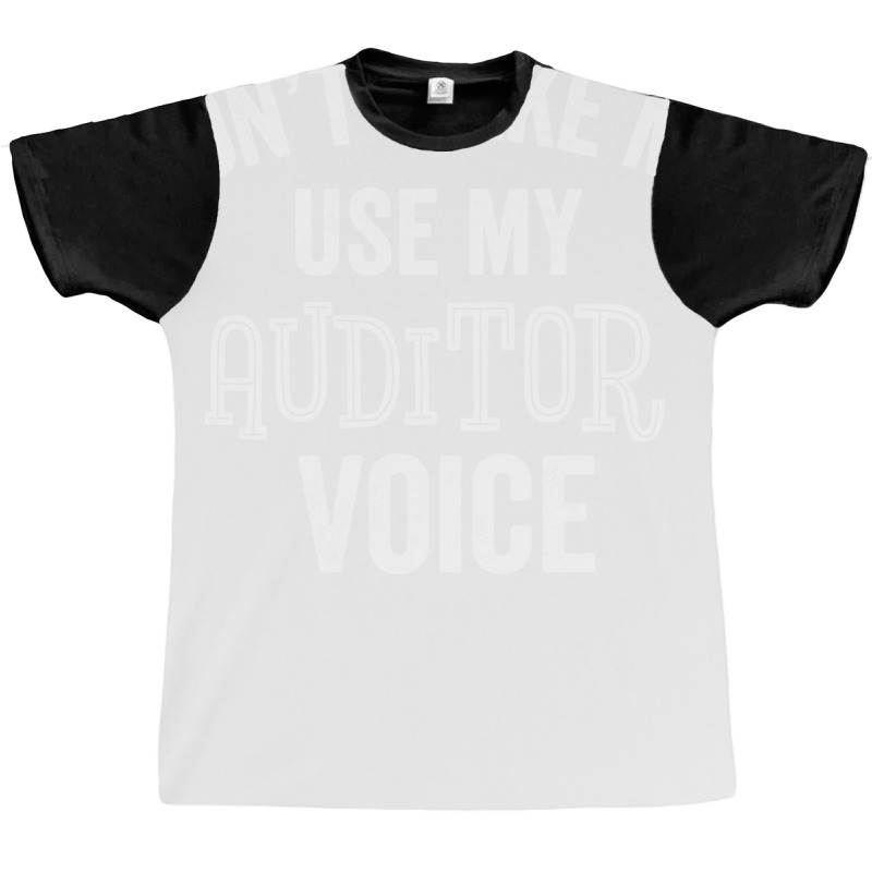 Funny Auditor Voice Sarcastic Accountant Auditing Gift Hipster Graphic T-shirt | Artistshot