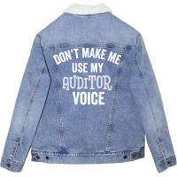 Funny Auditor Voice Sarcastic Accountant Auditing Gift Hipster Unisex Sherpa-lined Denim Jacket | Artistshot