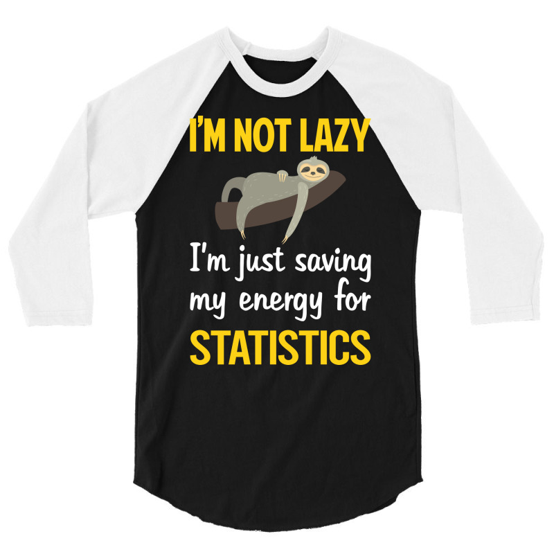 Funny Lazy Statistics Stars 3/4 Sleeve Shirt | Artistshot