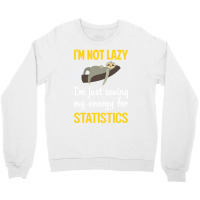 Funny Lazy Statistics Stars Crewneck Sweatshirt | Artistshot