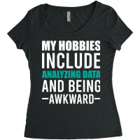 Analyzing Data Is My Hob Humor Women's Triblend Scoop T-shirt | Artistshot