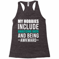 Analyzing Data Is My Hob Humor Racerback Tank | Artistshot