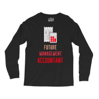 Management Accountant Cima Student Nature Long Sleeve Shirts | Artistshot