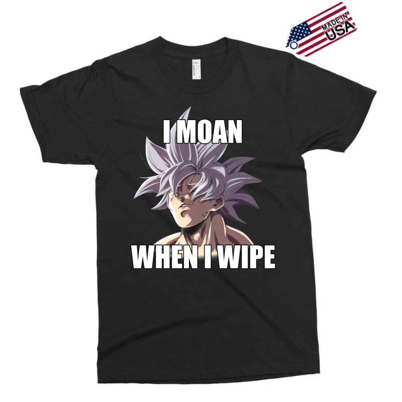 Ultra Instinct I Moan When I Wipe Meme Merch Exclusive T-shirt | Artistshot