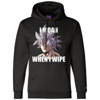 Ultra Instinct I Moan When I Wipe Meme Merch Champion Hoodie | Artistshot